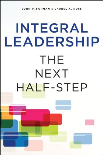 Integral Leadership The Next Half-Step Excelsior Editions Reader