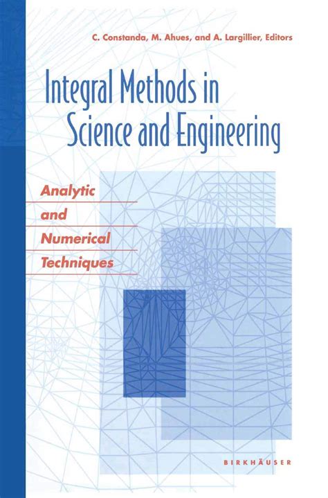 Integral Methods in Science and Engineering Analytic and Numerical Techniques 1st Edition Kindle Editon