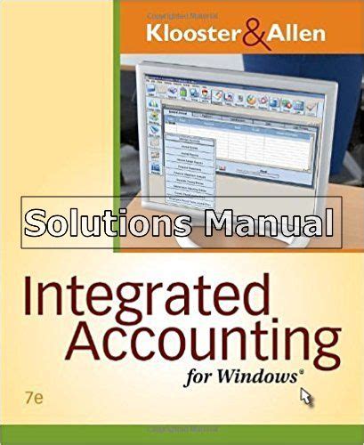 Integrated Accounting For Windows 7e Solutions Reader