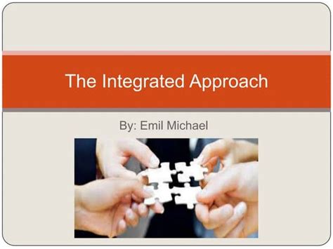 Integrated Approach: