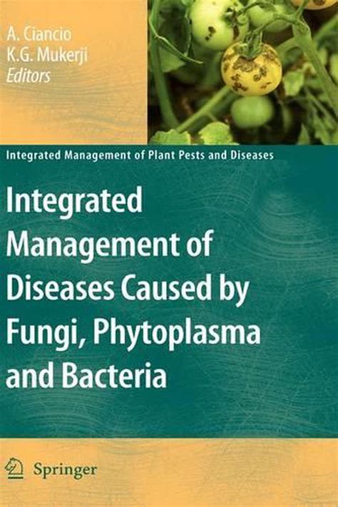 Integrated Management of Diseases Caused by Fungi, Phytoplasma and Bacteria PDF
