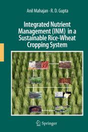 Integrated Nutrient Management in a Sustainable Rice-Wheat Cropping System Reader