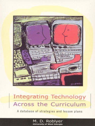 Integrating Technology Across the Curriculum A Database of Strategies and Lesson Plans Kindle Editon