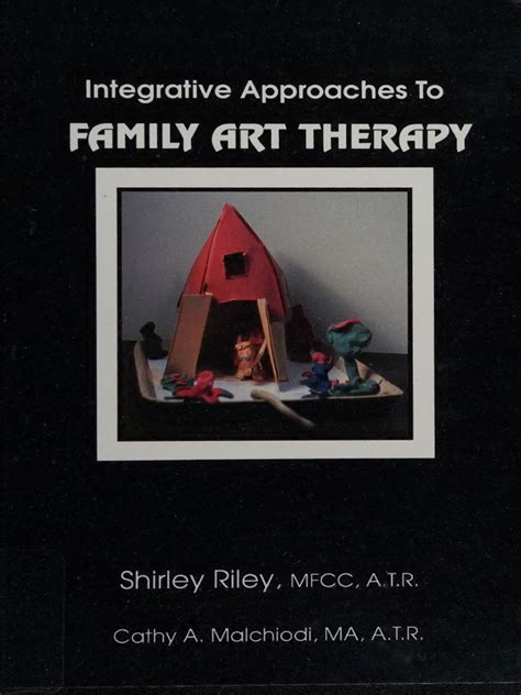 Integrative Approaches To Family Art Therapy Reader