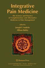 Integrative Pain Medicine The Science and Practice of Complementary and Alternative Medicine in Pain Reader