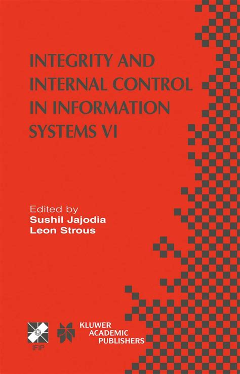 Integrity and Internal Control in Information Systems VI Kindle Editon