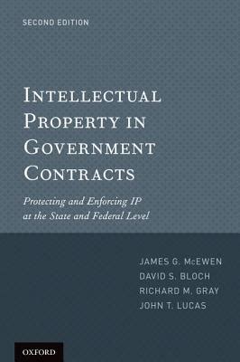 Intellectual Property in Government Contracts: Protecting and Enforcing IP at the State and Federal Epub