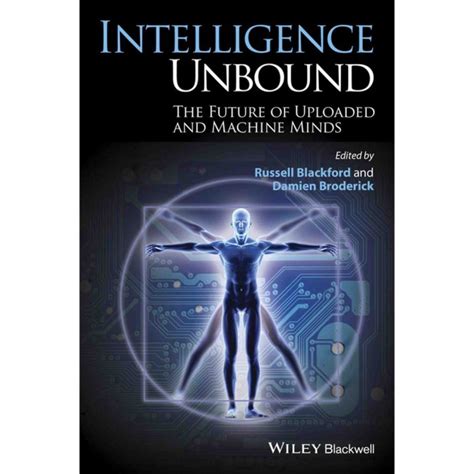 Intelligence Unbound The Future of Uploaded and Machine Minds PDF