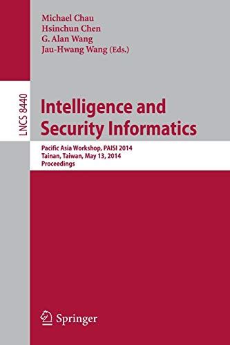 Intelligence and Security Informatics Pacific Asia Workshop Reader