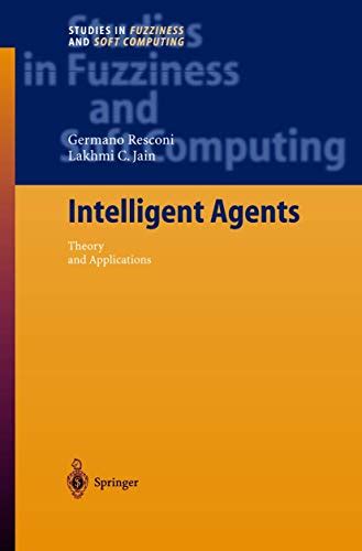 Intelligent Agents Theory and Applications 1st Edition Doc