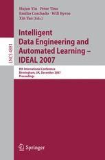 Intelligent Data Engineering and Automated Learning - IDEAL 2007 8th International Conference, Birmi PDF