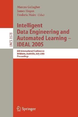 Intelligent Data Engineering and Automated Learning 6th International Conference, Brisbane, Australi PDF