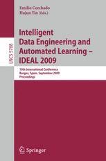 Intelligent Data Engineering and Automated Learning IDEAL 2009 : 10th International Conference, Burg Epub