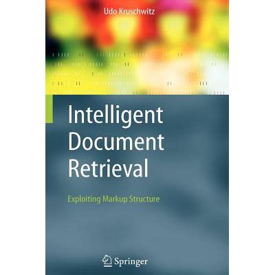 Intelligent Document Retrieval Exploiting Markup Structure 1st Edition PDF