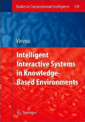 Intelligent Interactive Systems in Knowledge-Based Environments 1st Edition Epub