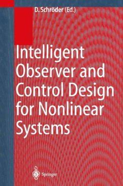 Intelligent Observer and Control Design for Nonlinear Systems 1st Edition Reader