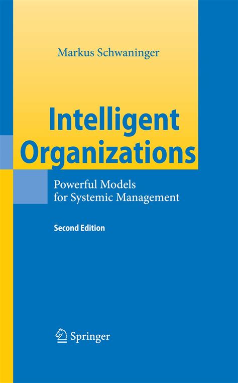 Intelligent Organizations Powerful Models for Systemic Management 2nd Edition Reader