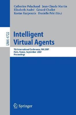 Intelligent Virtual Agents 7th International Working Conference, IVA 2007, Paris, France, September Doc