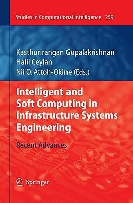 Intelligent and Soft Computing in Infrastructure Systems Engineering Recent Advances Doc