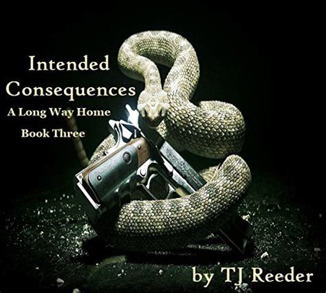 Intended Consequences A long way home book three Reader