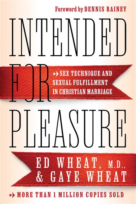 Intended for Pleasure Sex Technique and Sexual Fulfillment in Christian Marriage Reader