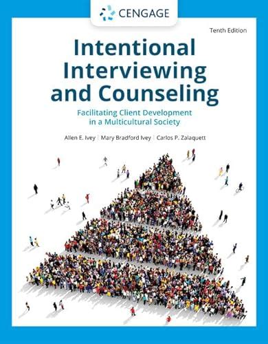 Intentional Interviewing and Counseling Facilitating Client Development Doc