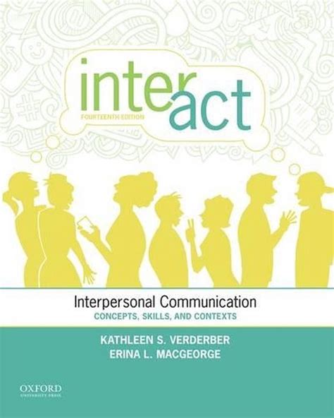 Inter-Act Interpersonal Communication Concepts, Skills, and Contexts Kindle Editon