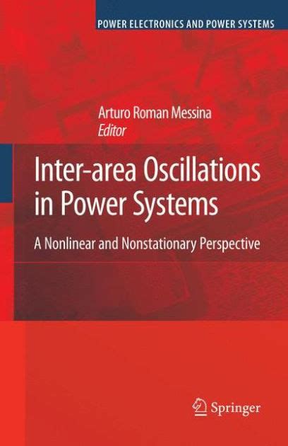 Inter-area Oscillations in Power Systems A Nonlinear and Nonstationary Perspective 1st Edition Kindle Editon