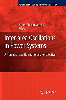 Inter-area Oscillations in Power Systems A Nonlinear and Nonstationary Perspective 1st Edition Epub