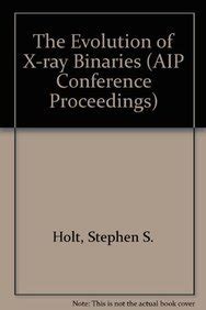 Interacting Binaries: Accretion, Evolution, Outcomes (AIP Conference Proceedings) Kindle Editon