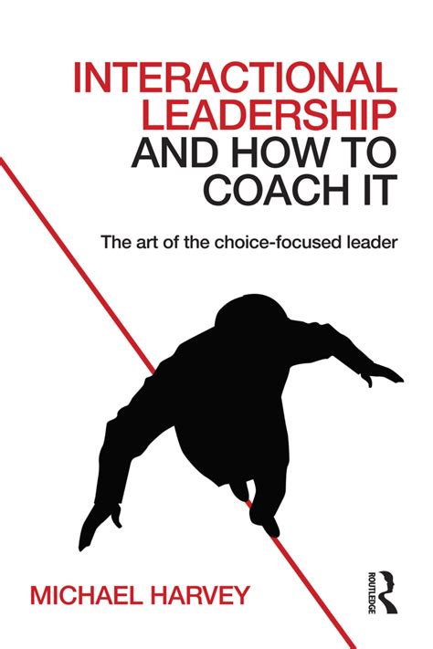 Interactional Leadership and How to Coach It The art of the choice-focused leader Epub