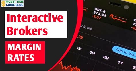 Interactive Brokers Margin Fees: A Comprehensive Guide