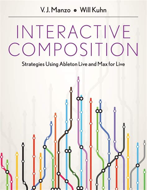 Interactive Composition: Strategies Using Ableton Live and Max for Live Ebook PDF