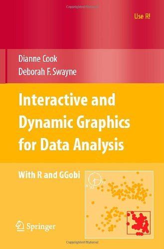 Interactive.and.Dynamic.Graphics.for.Data.Analysis.With.R.and.Ggobi Ebook Reader
