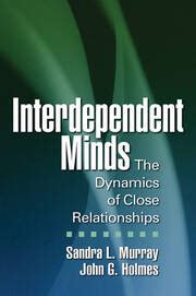 Interdependent Minds The Dynamics of Close Relationships PDF