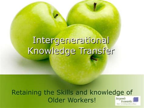 Intergenerational Knowledge Transfer: