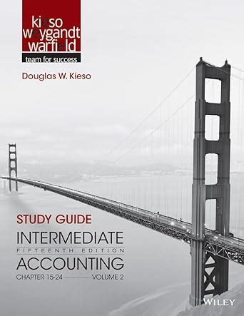 Intermediate Accounting, Vol. 2 Study Guide Chapters 15-25 PDF