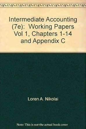 Intermediate Accounting, Working Papers, Vol. 1 Reader