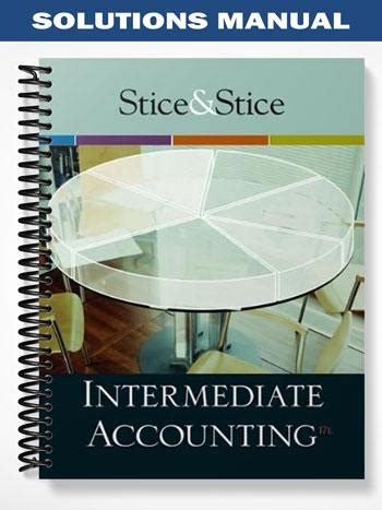 Intermediate Accounting 17th Edition Stice Solutions Doc