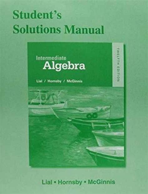 Intermediate Algebra. Student Solutions Manual Kindle Editon