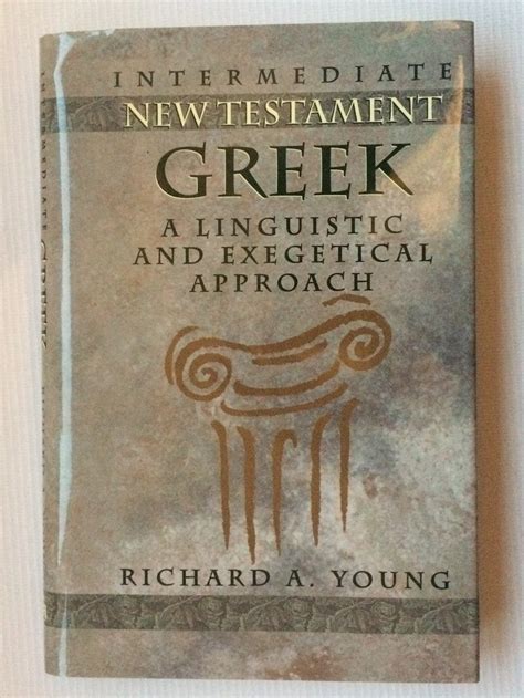 Intermediate New Testament Greek A Linguistic and Exegetical Approach PDF