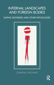 Internal Landscapes and Foreign Bodies Eating Disorders and Other Pathologies 1st Edition Epub