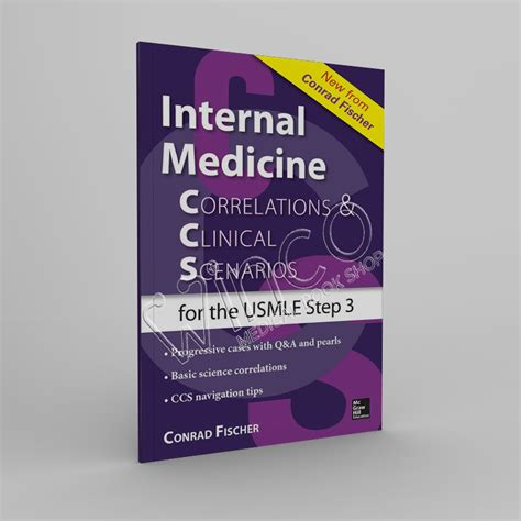 Internal Medicine Correlations and Clinical Scenarios CCS USMLE Step 3 Correlations and Clinical Scenarios for the USMLE Step 3 Doc