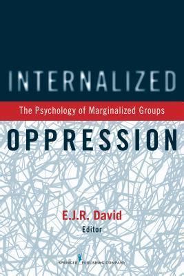 Internalized Oppression The Psychology of Marginalized Groups Reader