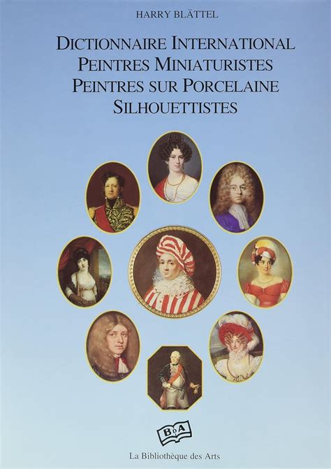 International Dictionary of Miniature Painters, Porcelain Painters and Silhouettists Ebook Kindle Editon