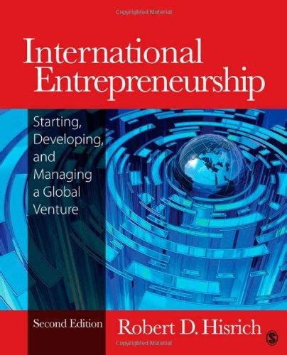 International Entrepreneurship Starting, Developing, and Managing a Global Venture 2nd Edition Reader