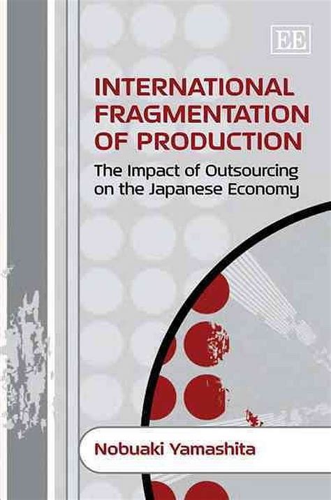 International Fragmentation of Production The Impact of Outsourcing on the Japanese Economy PDF