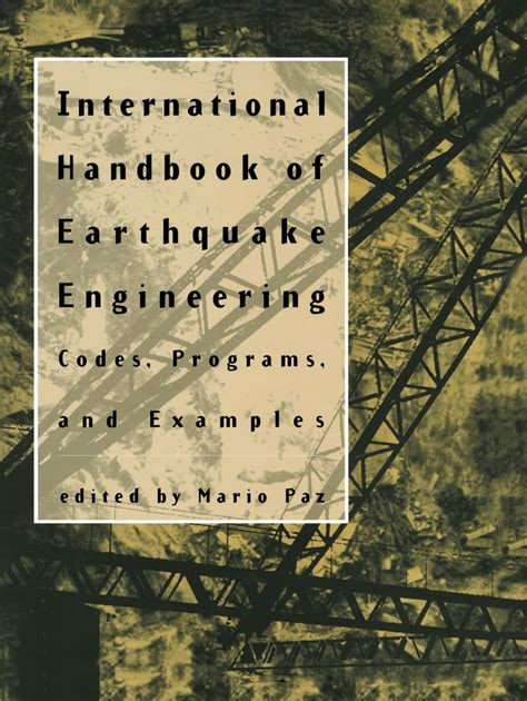 International Handbook Of Earthquake Engineering Codes, programs, and examples 1st Edition Kindle Editon