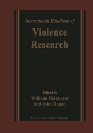 International Handbook of Violence Research 2 Vols. 1st Edition Reader
