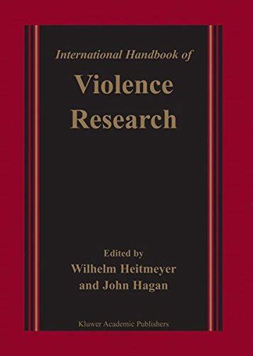 International Handbook of Violence Research 2 Vols. 1st Edition Reader